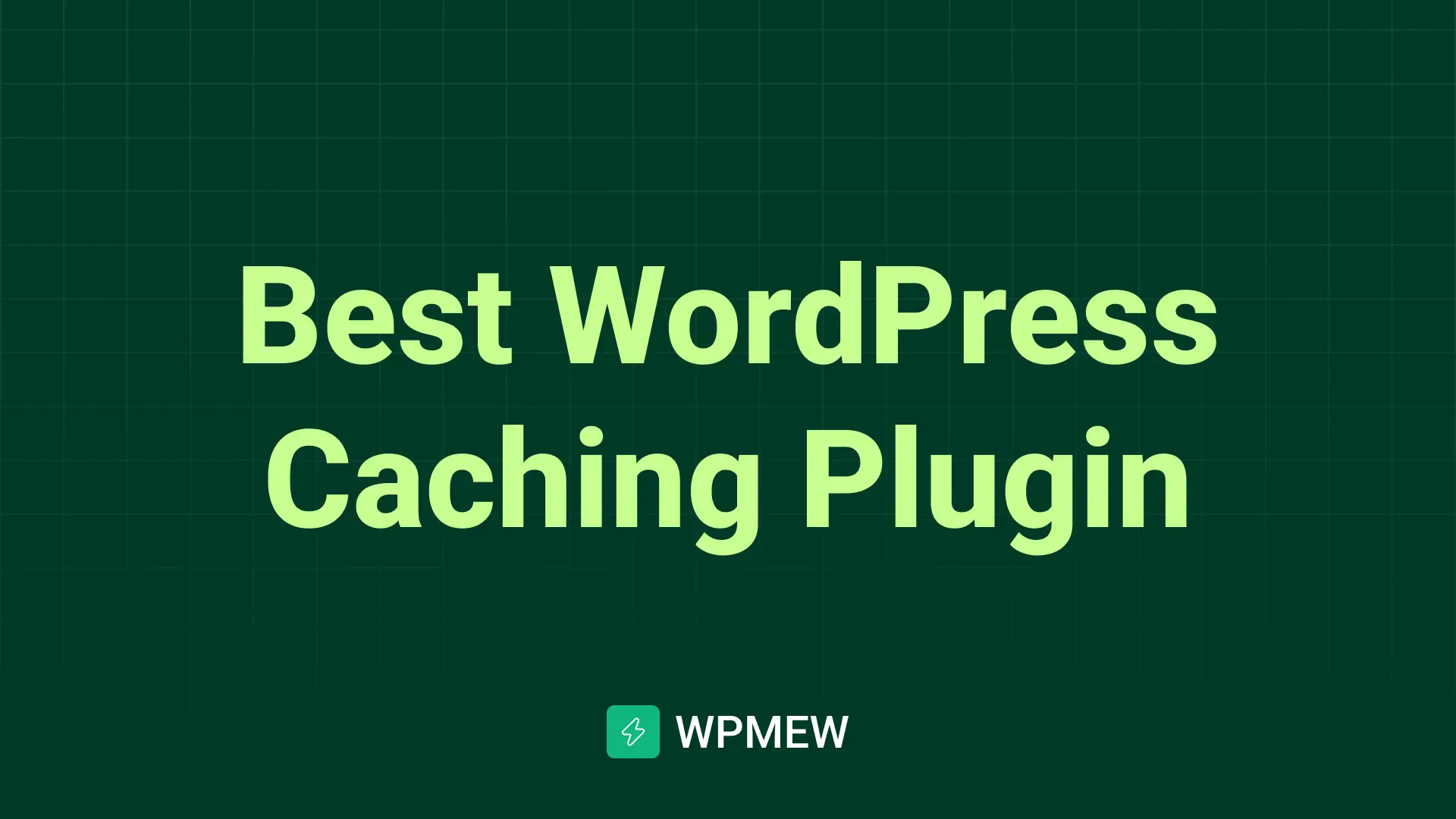 Best WordPress Caching Plugin
